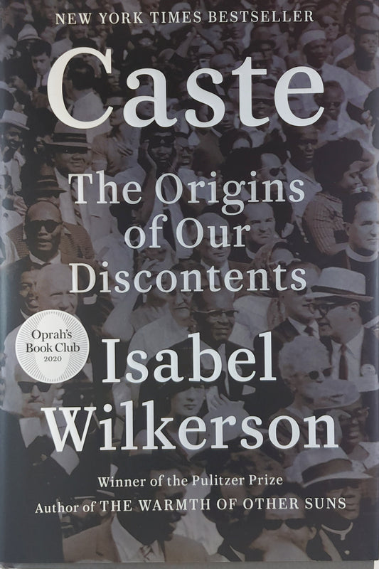 Caste: Origins of Our Discontents by Isabel Wilkerson