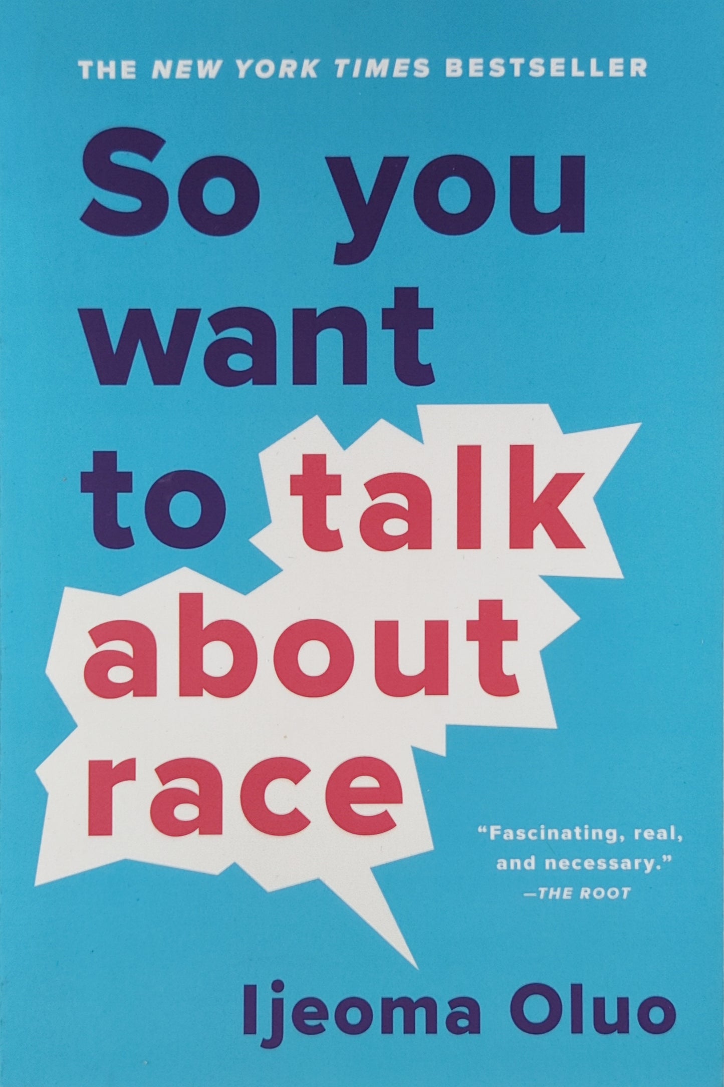 So You Want to Talk About Race by Ijeoma Oluo