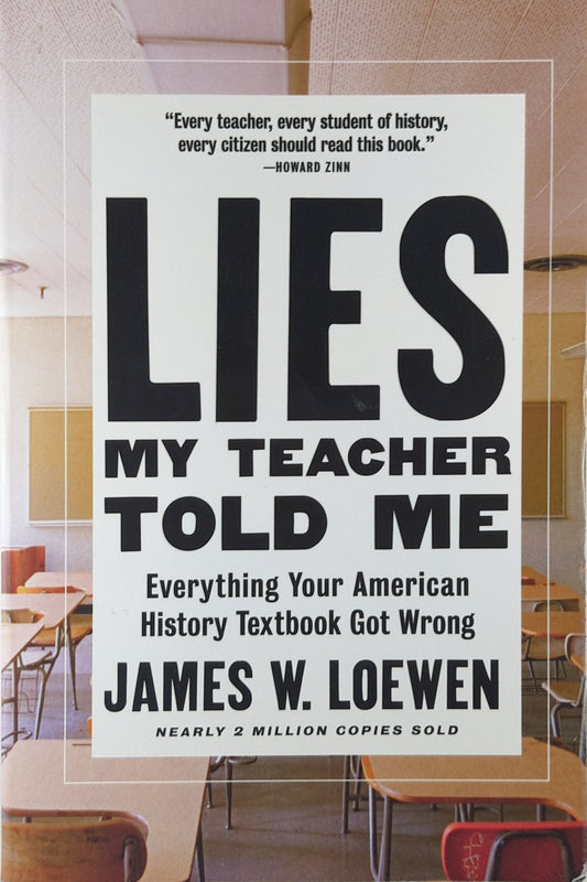 Lies My Teacher Told Me by James W. Loewen