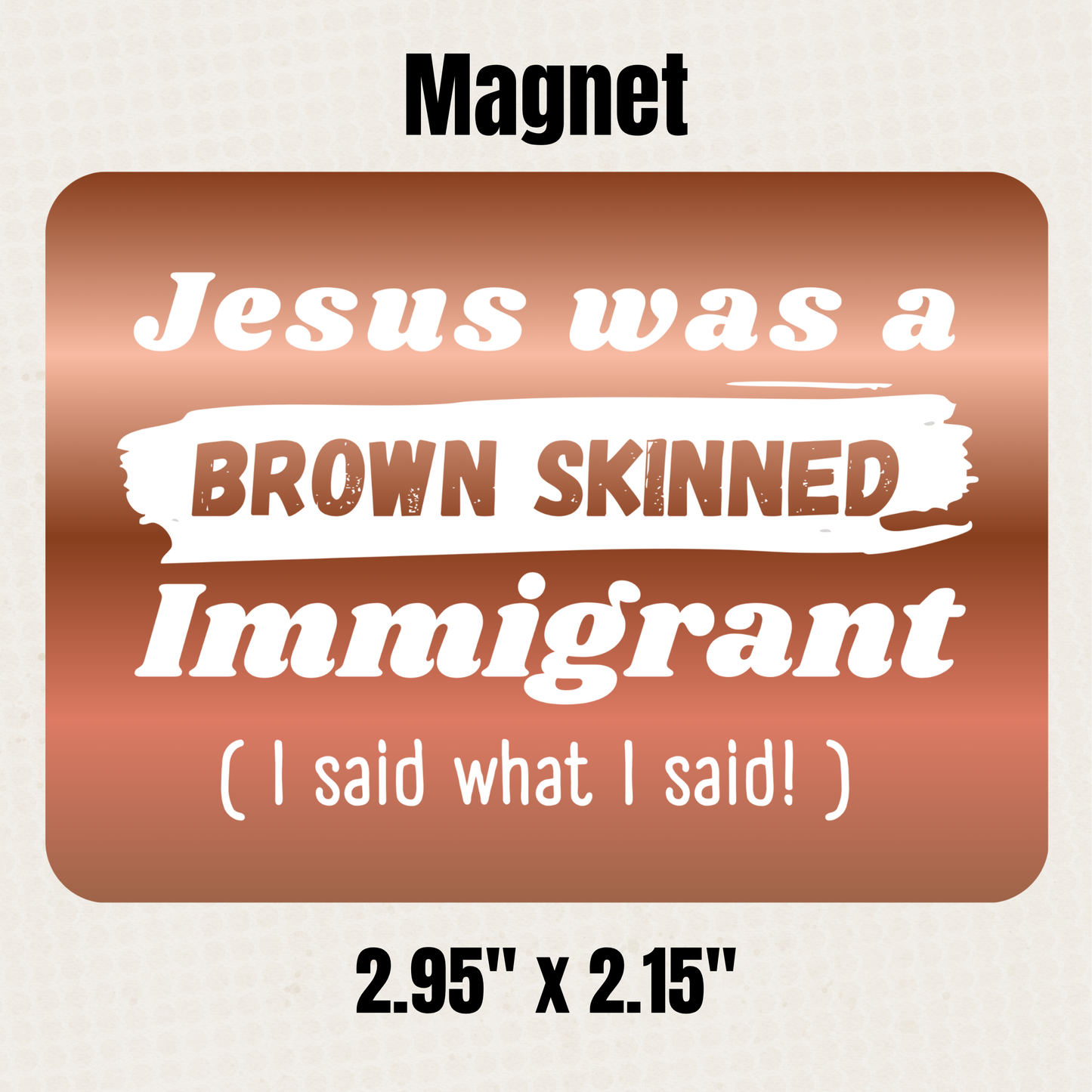 Jesus Was An Immigrant Magnet