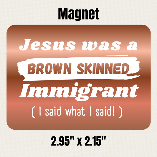 Jesus Was An Immigrant Magnet