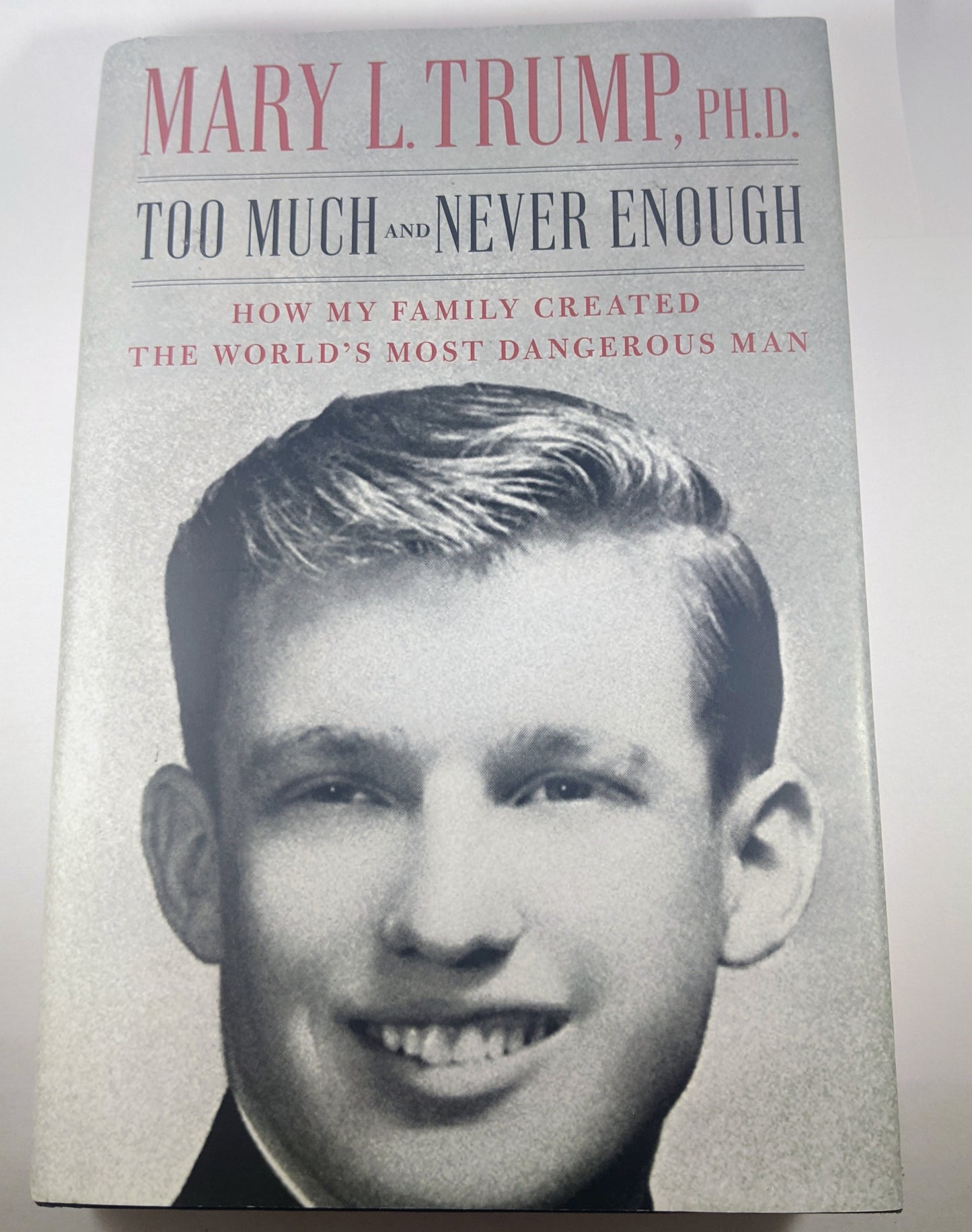 Too Much And Never Enough by Mary L. Trump