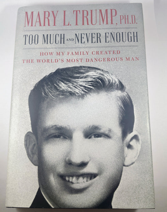 Too Much And Never Enough by Mary L. Trump
