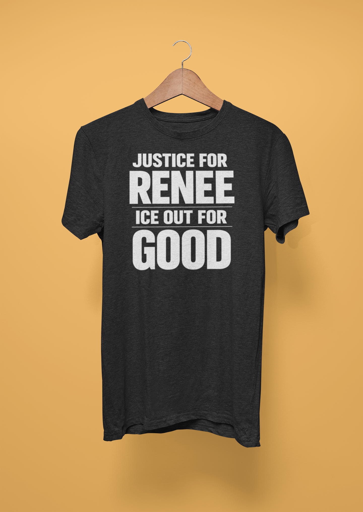 Justice for Renee. ICE Out for Good. – Standard T-shirt
