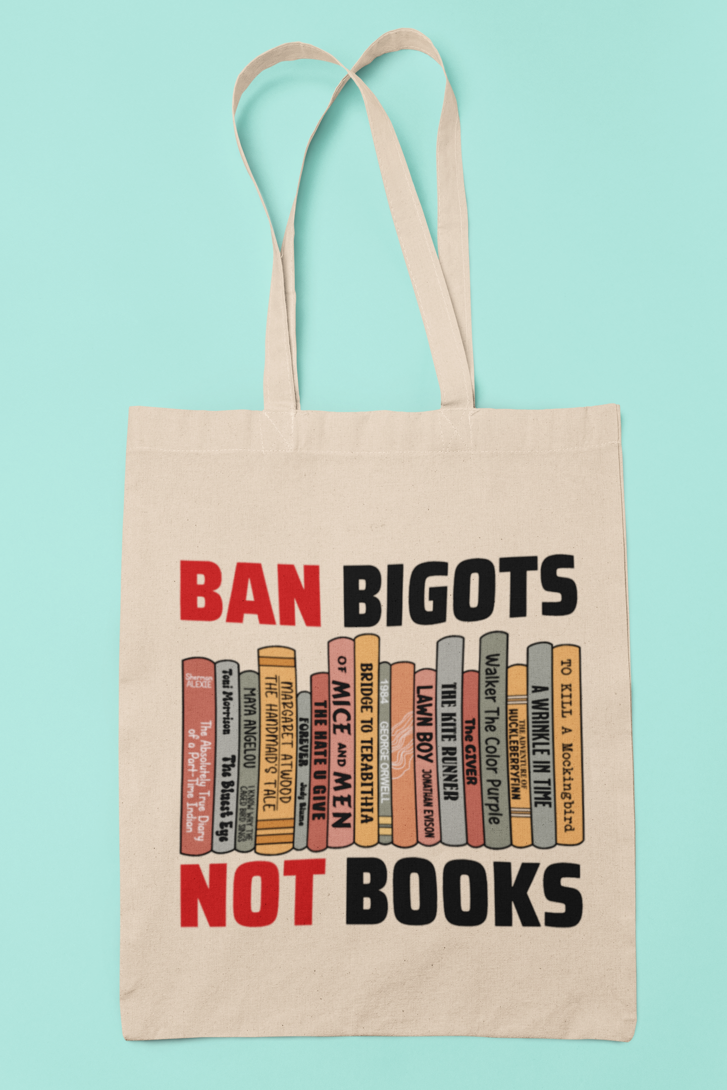 Ban Bigots, Not Books Tote Bag